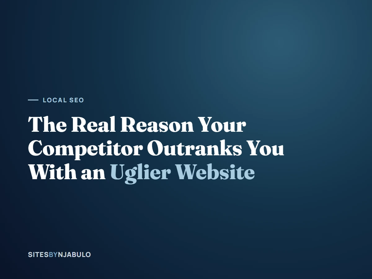 The Real Reason Your Competitor Outranks You With an Uglier Website