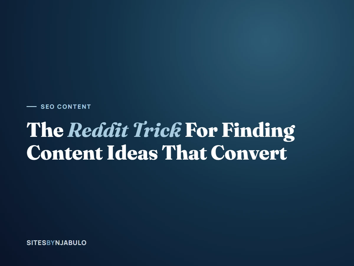 The Reddit Trick For Finding Content Ideas That Actually Convert
