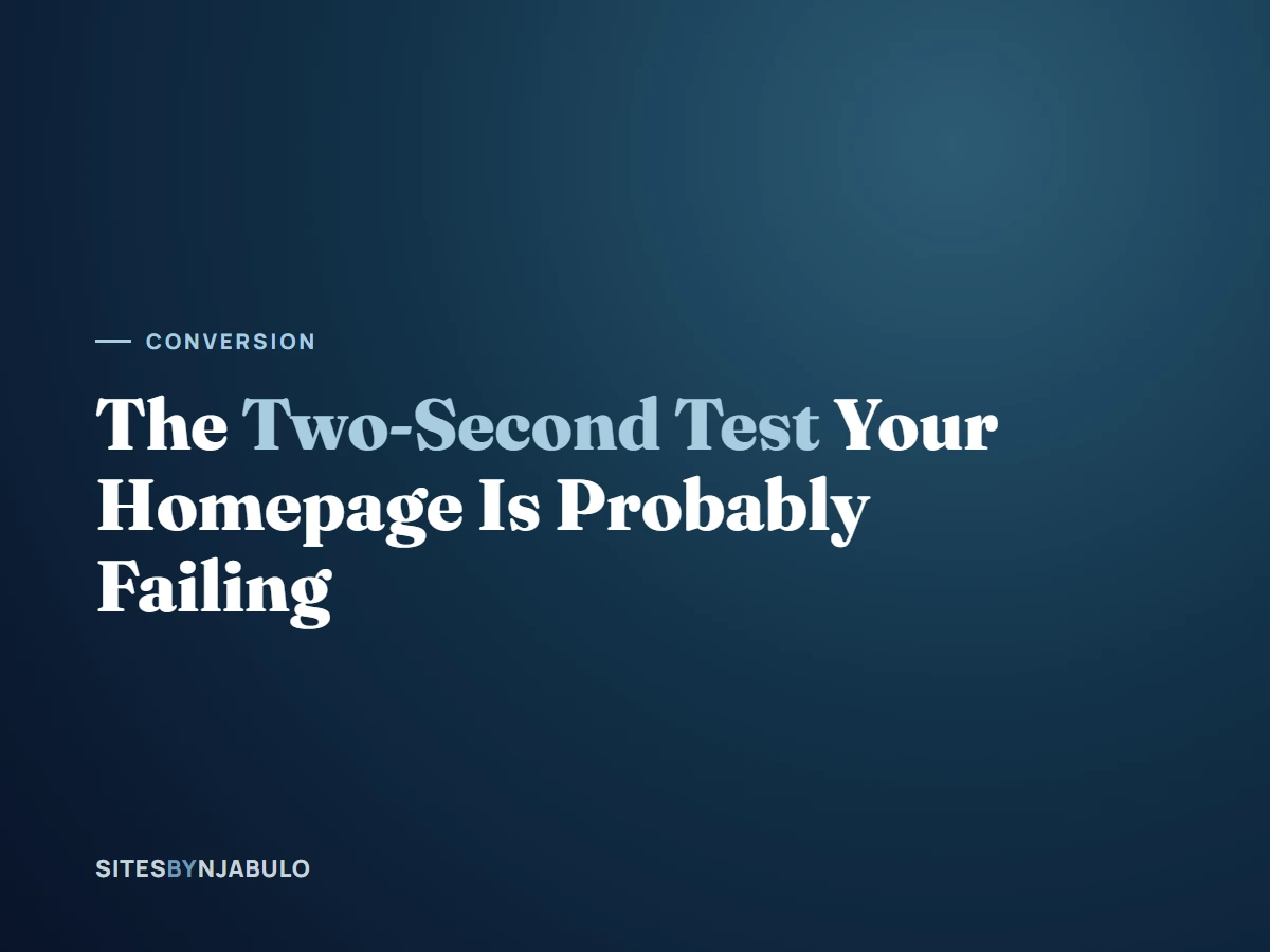 The Two-Second Test Your Homepage Is Probably Failing
