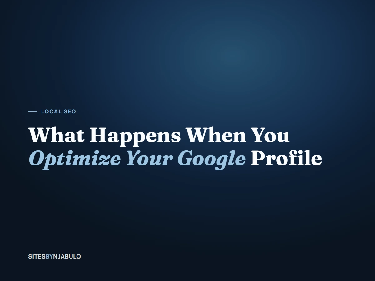 What Happens When You Optimize Your Google Profile